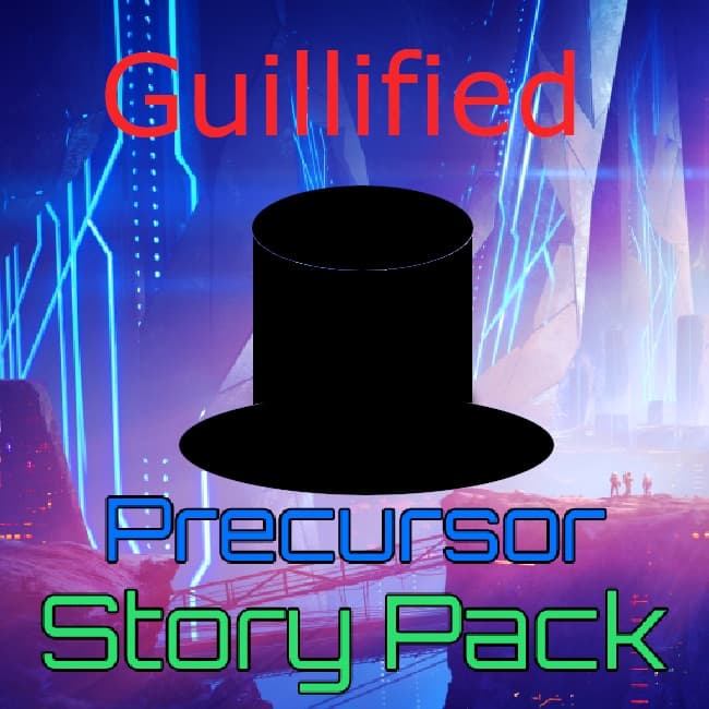 Guillified Precursor Story Pack (Compat Patch)