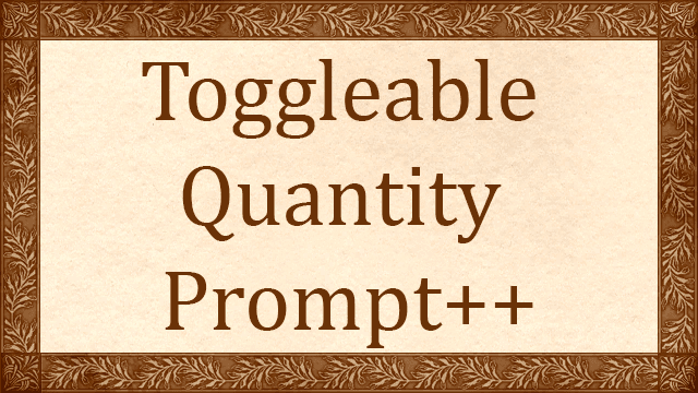 Toggleable Quantity Prompt++