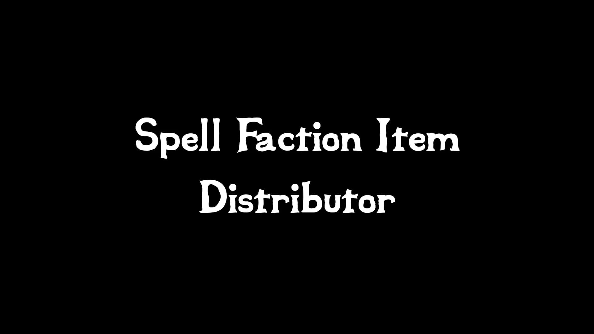 Spell Faction Item Distributor (SFID)